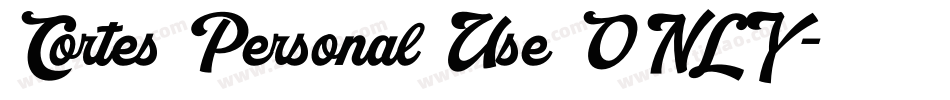 Cortes Personal Use ONLY字体转换